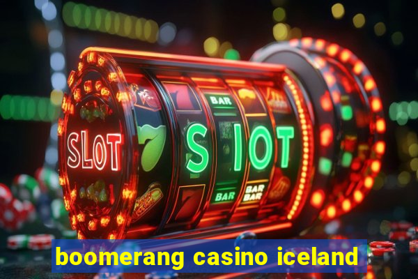 boomerang casino iceland